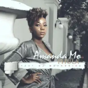 Amanda Mo - Phula ft. DJ Maphorisa